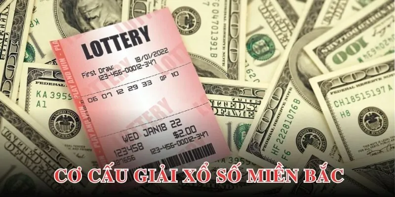 Cơ cấu giải XSMB đa dạng với mức thưởng cao